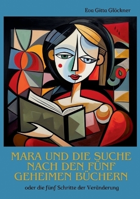 Mara und die Suche nach den fünf geheimen Büchern - Eva Gitta Glöckner