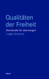 Qualitäten der Freiheit - Ludger Schwarte