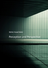Perception and Perspective - Maher Asaad Baker
