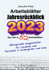 KitaFix-Kreativ: Arbeitsblätter Jahresrückblick 2023 (Das Jahr in 52 Arbeitsblättern) - Sandra Plha