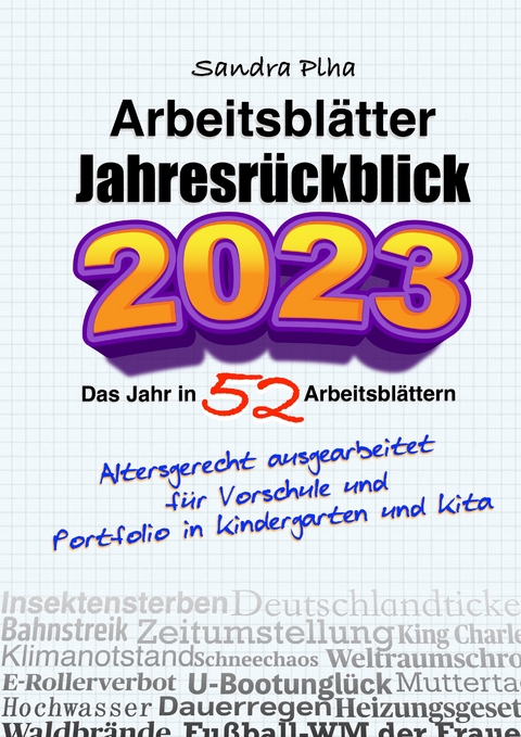 KitaFix-Kreativ: Arbeitsblätter Jahresrückblick 2023 (Das Jahr in 52 Arbeitsblättern) - Sandra Plha