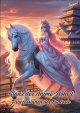 Glanz der Anime-Hoheit - Diana Kluge