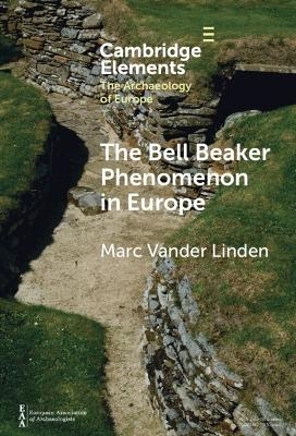 The Bell Beaker Phenomenon in Europe - Marc Vander Linden