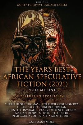 The Year's Best African Speculative Fiction (2021) - 