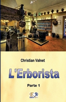 L'Erborista (Parte 1) - Christian Valnet