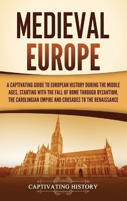 Medieval Europe - Captivating History