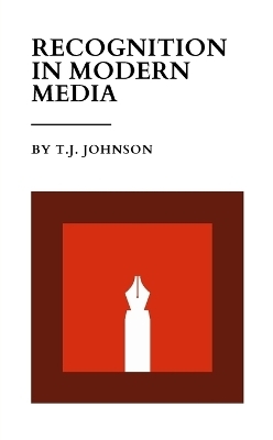 Recognition In Modern Media - T J Johnson