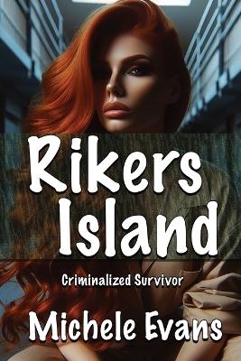 Rikers Island - Michele Evans