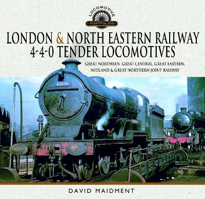 London & North Eastern Railway 4-4-0 Tender Locomotives - David Maidment
