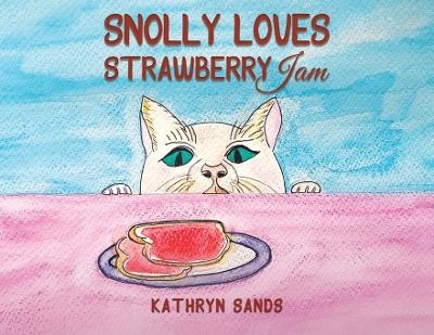 Snolly Loves Strawberry Jam - Kathryn Sands