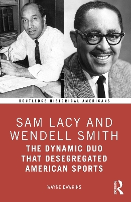 Sam Lacy and Wendell Smith - Wayne Dawkins