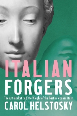 Italian Forgers - Carol Helstosky