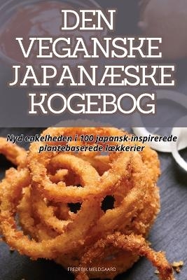 Den Veganske JapanÆske Kogebog -  Frederik Meldgaard