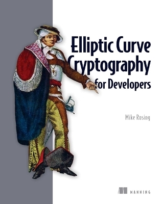 Elliptic Curve Cryptography for Developers - Michael Rosing