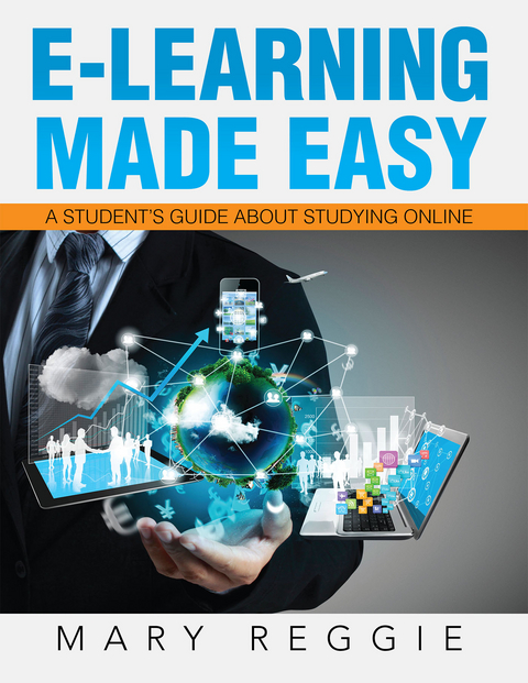 E-Learning Made Easy - Mary Reggie