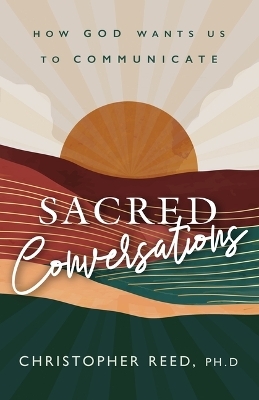 Sacred Conversations - Christopher Reed