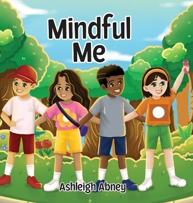 Mindful Me - Ashleigh Abney