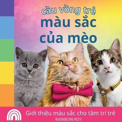 cầu vồng trẻ, m�u sắc của m�o - Rainbow Roy