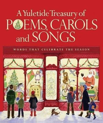 A Yuletide Treasury of Poems, Carols and Songs - Sarah Anne Stuart