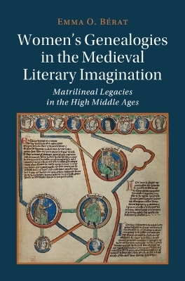 Women's Genealogies in the Medieval Literary Imagination - Emma O. Bérat
