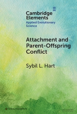 Attachment and Parent-Offspring Conflict - Sybil L. Hart