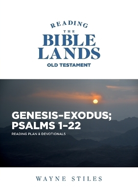 Reading the Bible Lands, Volume 1 - Wayne Stiles