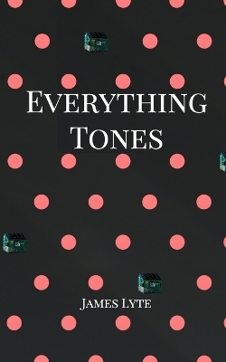 Everything Tones - Josiah Hackett