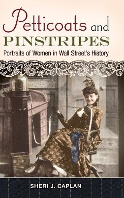 Petticoats and Pinstripes - Sheri J. Caplan