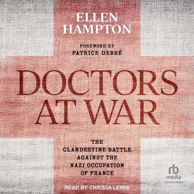 Doctors at War - Ellen Hampton