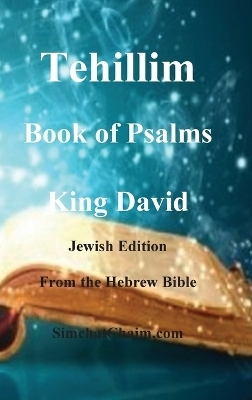 Tehillim - Book of Psalms - Hebrew Bible - David King