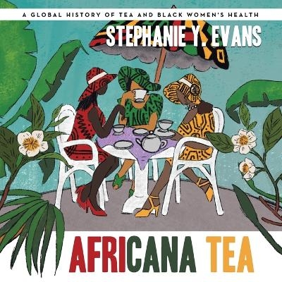 Africana Tea - Stephanie Y Evans