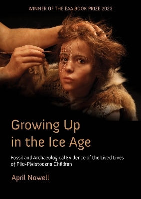 Growing Up in the Ice Age - April Nowell