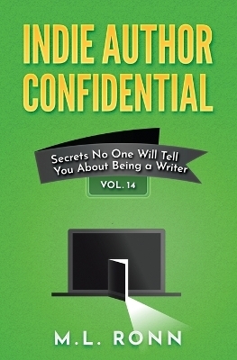 Indie Author Confidential 14 - M L Ronn