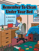 Remember To Clean Under Your Bed -  Grace Scundi