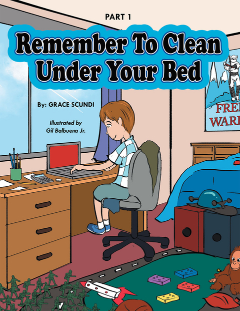 Remember To Clean Under Your Bed -  Grace Scundi