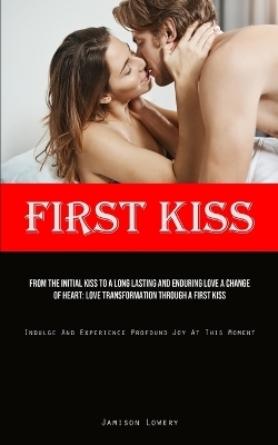 First Kiss - Jamison Lowery