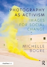 Photography as Activism - Bogre, Michelle