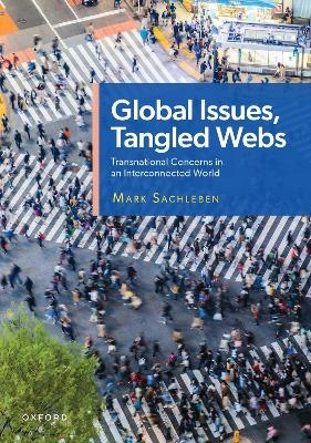 Global Issues, Tangled Webs - Mark Sachleben