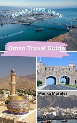 Oman Travel Guide - Menka Morales