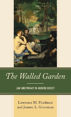 The Walled Garden - Lawrence M. Friedman, Joanna L. Grossman