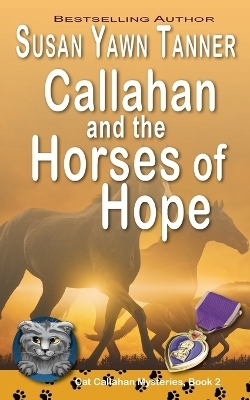 Callahan and the Horses of Hope - Susan Yawn Tanner