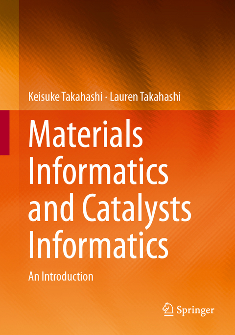 Materials Informatics and Catalysts Informatics - Keisuke Takahashi, Lauren Takahashi