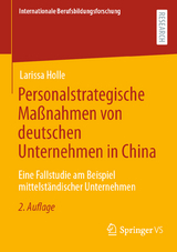 Personalstrategische Maßnahmen von deutschen Unternehmen in China - Larissa Holle