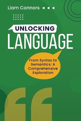 Unlocking Language - Liam Connors
