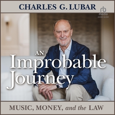 An Improbable Journey - Charles G Lubar