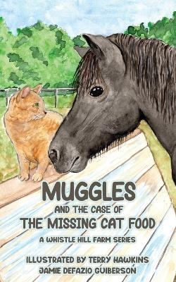 Muggles and the Case of the Missing Cat Food - Jamie Defazio Guiberson