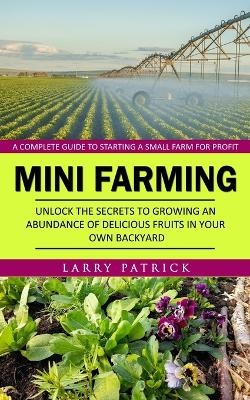 Mini Farming - Larry Patrick