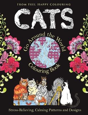 Cats Go Around the World Colouring Book -  Feel Happy Colouring