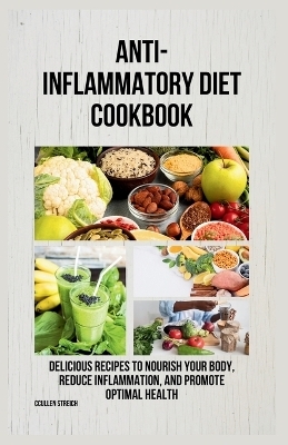 Anti-inflammatory diet cookbook - Cullen Streich