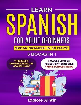 Learn Spanish for Adult Beginners - Explore Towin